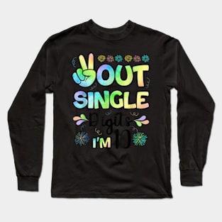 Peace Out Single Digits I'm 10 kids Long Sleeve T-Shirt